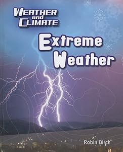 Extreme Weather by Robin Birch
