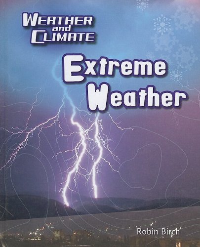 Extreme Weather by Robin Birch