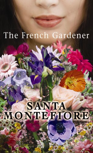 The French Gardener by Santa Montefiore