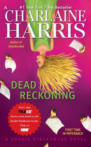 Dead Reckoning: A Sookie Stackhouse Novel by Charlaine Harris