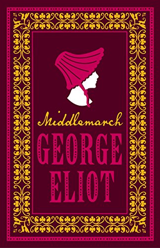 Middlemarch: Annotated Edition (Alma Classics Evergreens) by George Eliot