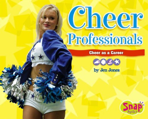 Cheer Professionals: Cheer as a Career (Snap) by Jones