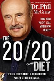 The 20/20 Diet: Turn Your Weight Loss Vision Into Reality