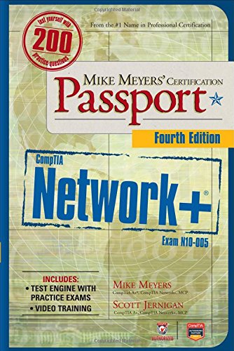 Mike Meyers’ CompTIA Network+ Certification Passport, 4th Edition (Exam N10-005) (CompTIA Authorized) by Michael Meyers