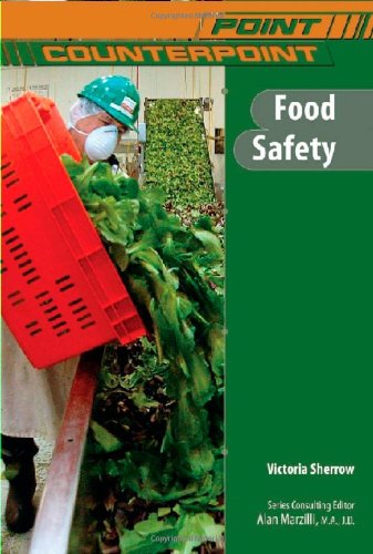 Food Safety (Point/Counterpoint) by Victoria Sherrow
