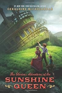 The Glorious Adventures of the Sunshine Queen