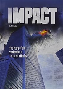 Impact: The Story of the September 11 Terrorist Attacks