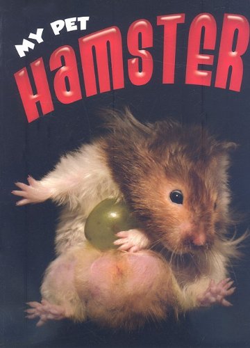 Hamster (My Pet (Weigl Paperback)) by Jill Foran