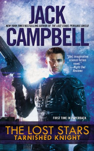 The Lost Stars: Tarnished Knight by Jack Campbell