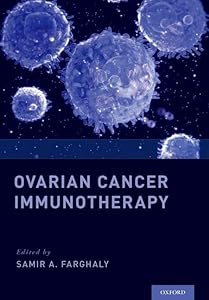 Ovarian Cancer Immunotherapy by Samir A. Farghaly