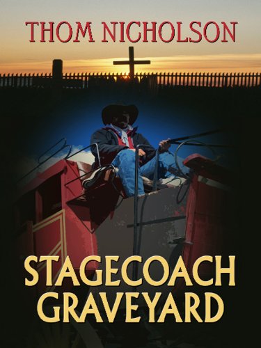 Stagecoach Graveyard by Thom Nicholson