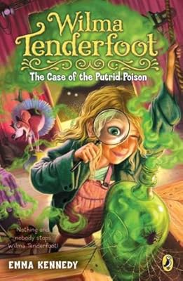Wilma Tenderfoot: The Case of the Putrid Poison