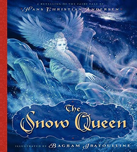 The Snow Queen : A Retelling of the Fairy Tale by Hans Christian Andersen