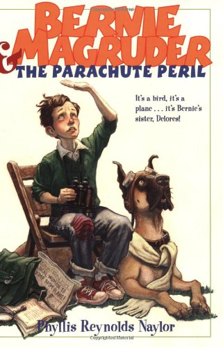 Bernie Magruder and the Parachute Peril by Phyllis Reynolds Naylor