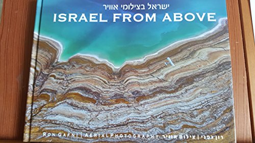 ISRAEL FROM ABOVE : AERIAL PHOTOGRAPHY By Ron Gafni - Hardcover *Mint Condition*