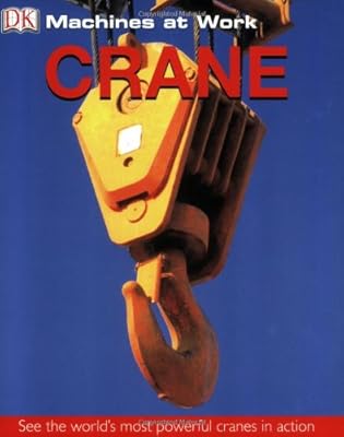 Crane (MACHINES AT WORK)