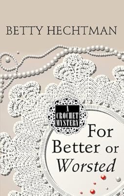 For Better or Worsted