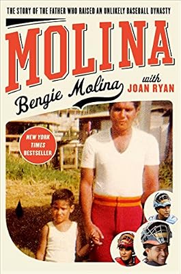 Molina: The Story of the Father Who Raised an Unlikely Baseball Dynasty