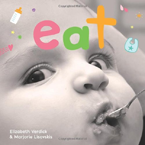 Eat: A board book about mealtime by Elizabeth Verdick