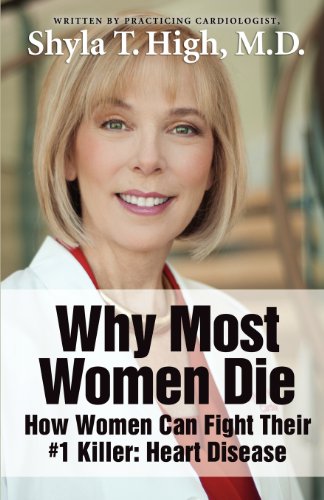 Why Most Women Die - How Women Can Fight Their #1 Killer: Heart Disease by Martha Gulati