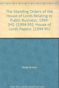 Standing Orders of House of Lords Relating to Public Business 1994