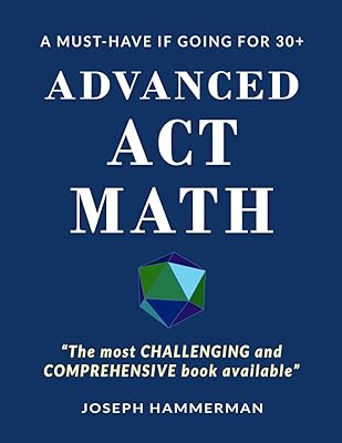 Advanced Math ACT: A Must Have if Going for 30+ (The Most Advanced Guide)