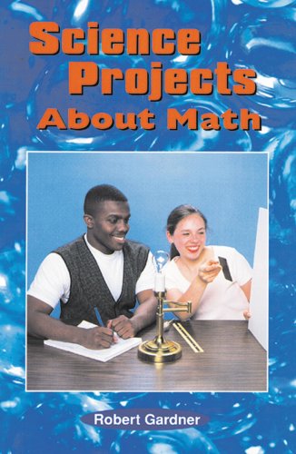 Science Projects about Math (Science Projects (Enslow)) by Robert Gardner