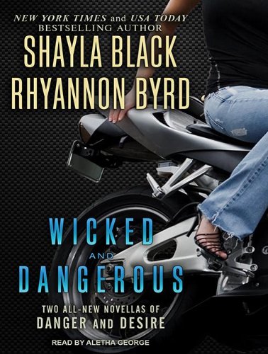 Wicked and Dangerous by Shayla Black