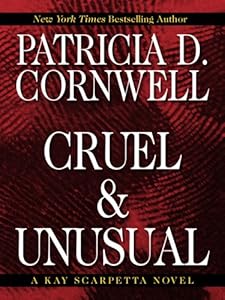 Cruel & Unusual (Kay Scarpetta Mysteries)