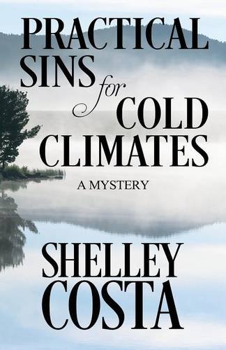 Practical Sins for Cold Climates by Shelley Costa
