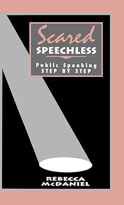 Scared Speechless: Public Speaking Step by Step
