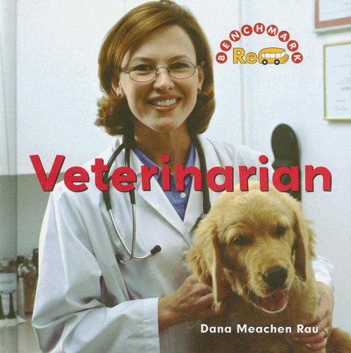Veterinarian (Benchmark Rebus) by Dana Meachen Rau