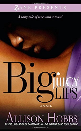 Big Juicy Lips: Double Dippin' 2 by Allison Hobbs