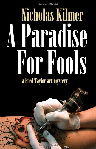 A Paradise for Fools by Nicholas Kilmer