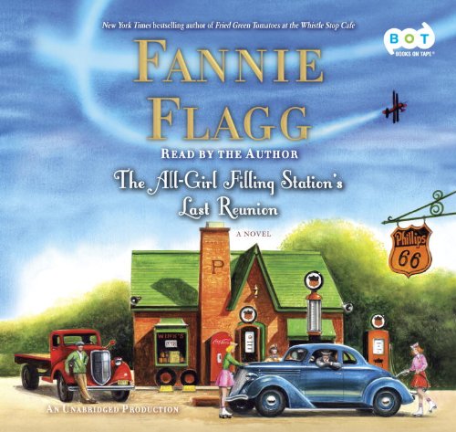 The all-girl filling station's last reunion by Fannie Flagg