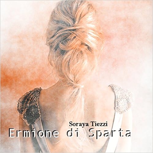 Soraya Tiezzi - Ermione di Sparta (2016)
