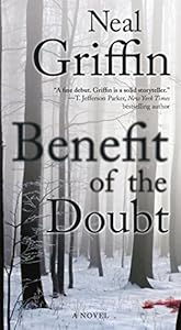 Benefit of the Doubt: A Novel