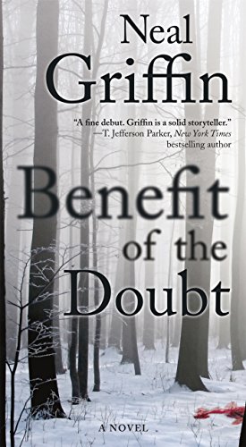Benefit of the Doubt: A Novel by Neal Griffin