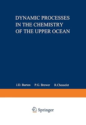 Dynamic Processes in the Chemistry of the Upper Ocean (Nato Conference Series)