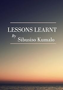 Lesson Learnt by Sibusiso Kumalo