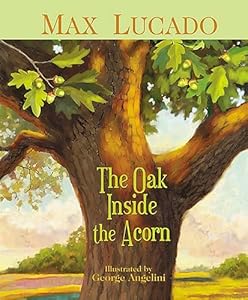The Oak Inside the Acorn