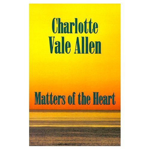 Matters of the Heart by Charlotte Vale Allen