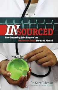 Insourced: How Importing Jobs Impacts the Healthcare Crisis Here and Abroad