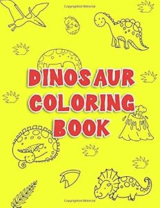 Dinosaur Coloring Book: Coloring Book for Kids