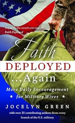 Faith Deployed...Again: More Daily Encouragement for Military Wives