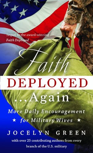 Faith Deployed...Again: More Daily Encouragement for Military Wives by Jocelyn Green