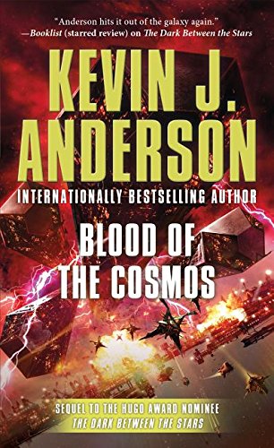 Blood of the Cosmos by Kevin J Anderson