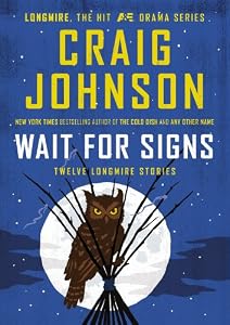 Wait for Signs: Twelve Longmire Stories