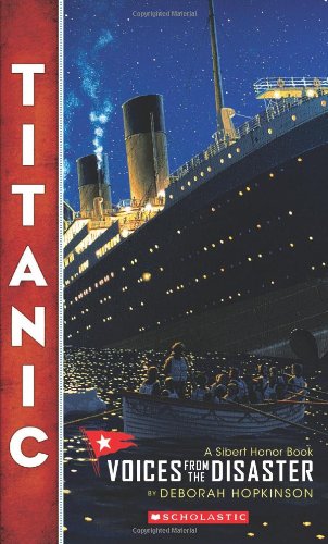 Titanic: Voices From the Disaster by Deborah Hopkinson