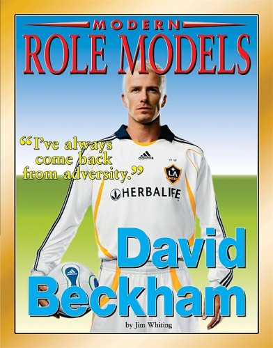 David Beckham (Modern Role Models) by Jim Whiting